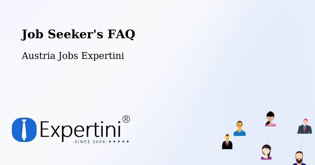 Job Seeker FAQ – Peuerbach - Austria Jobs Expertini
