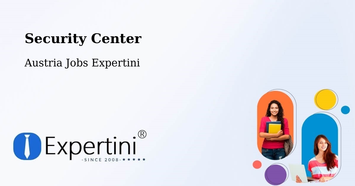 Security & Compliance – Peuerbach - Austria Jobs Expertini